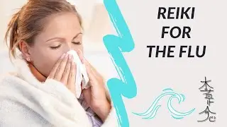 Reiki For The Flu - Energy healing For Flu