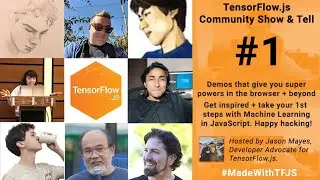 TensorFlow.js Community Show & Tell #1 - #MachineLearning in #JavaScript!