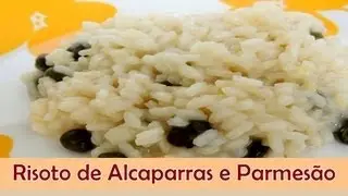 Risoto de Alcaparras e Parmes&atilde;o - Sabor no Prato