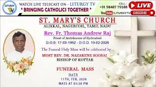 Funeral Holy Mass 3.30pm | Fr. Thomas Andrew Raj | St. Mary's Church, Alikkal, Nagercoil | 11-2-26