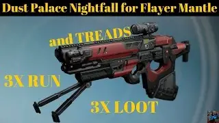 Destiny Nightfall Dust Palace for Treads Upon Stars and Flayer Mantle