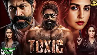 Toxic movie Yash review facts & story breakdown | Kiara advani | Nayanthara | Tara sutaria