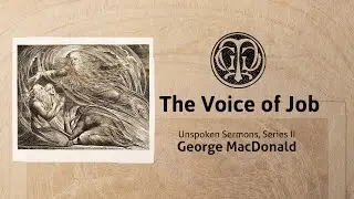 The Voice of Job  |  Unspoken Sermons: Series II  |  George MacDonald