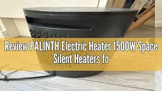 Review PALINTH Electric Heater 1500W Space Silent Heaters for Home Low Energy, 4 Modes Portable Cera