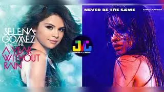 Selena Gomez & Camila Cabello - A Year Without Being The Same (Mashup)