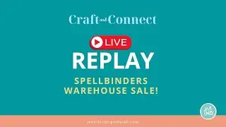 LIVE REPLAY: Giant Spellbinders Warehouse Sale Deals!