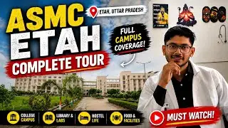 ASMC Etah COMPLETE TOUR 🔥 | MBBS College, Hostel & Facilities
