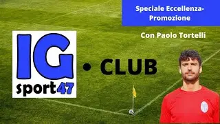 IGCLUB - con Paolo Tortelli - Speciale Eccellenza e Promozione