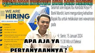 Pengalaman Interview Awal Kriya Mandiri 2024 | Interview Awal Bank Mandiri 2024