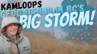Geocaching The 2021 BC Storm - Kamloops, Merritt, and Home - Extreme Adventures Outdoors!