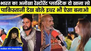 Indian Restaurant Give Free Food In Return For Plastic Waste | Pakistani Public Reaction - Reaction
