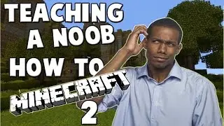 Wasshole Craft Funny Moments (TEACHING A NOOB HOW TO MINECRAFT) PART 2