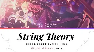 String Theory - Mizuki Akiyama Cover || 【Yara】