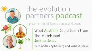 E86 - What Australia Could Learn From The Mittelstand (Summer Series)