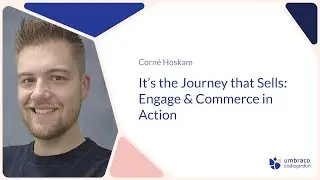 Corn&eacute; Hoskam | It&rsquo;s the Journey that Sells: Engage & Commerce in Action | Codegarden 2025