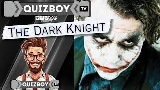 QUIZBOYTV  MOVIE QUIZ - The Dark Knight