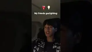I get gas lit #viral #relatable #funny #friends #comedy #gaslighting
