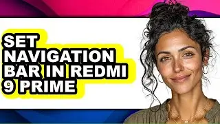 How to Set Navigation Bar in Redmi 9 Prime (easy Method)