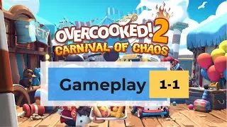 OVERCOOKED 2 - CARNIVAL OF CHAOS - GAMEPLAY LEVEL 1-1!!