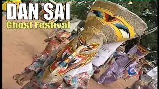 Dan Sai - The Ghosts of Thailand - Past and Present