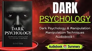 Dark Psychology Full Audiobook | Secrets of Mind Control, Manipulation | Audio Nook