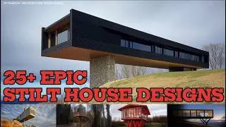 Top 25+ Stunning Stilt House Designs Around the World | Elevated Architecture & Nature Living