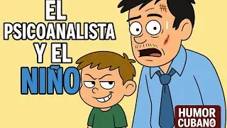 &ldquo;&iexcl;El Ni&ntilde;o que volvi&oacute; loco al Psicoanalista! 😂🇨🇺 | Humor Cubano Cl&aacute;sico&rdquo;