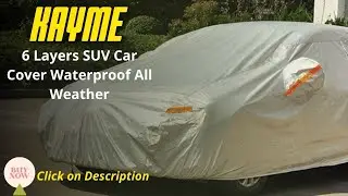 Kayme 6 Layers SUV Car Cover Review | kayme car cover