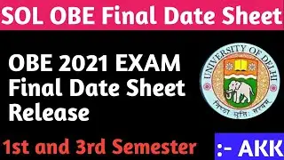 SOL OBE Final Date Sheet Announced 2021 || 1st and 3rd semester || Exam Date sheet Announced 😮