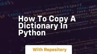How to copy a dictionary in python