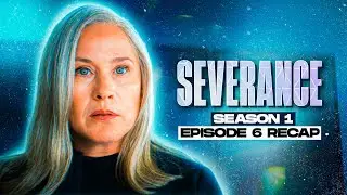 Severance | 𝐒𝐞𝐚𝐬𝐨𝐧 𝟏 - 𝐄𝐩𝐢𝐬𝐨𝐝𝐞 𝟔 | RECAP