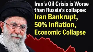 Iran's Oil Crisis is Worse than Russia's collapse: Iran Bankrupt , 50% Inflation, Economic Collapse