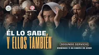 🔴 &Eacute;l lo sabe y ellos tambi&eacute;n - Segundo Servicio  #TiempodeEdificar​ 11 de Enero de 2026