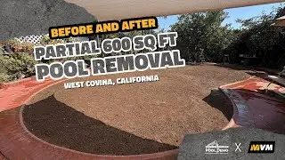 Before and After Partial  600 SQ FT Pool Removal in West Covina, California