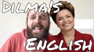 What We Can Learn from Dilma Rousseff's English