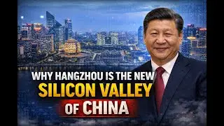 Why Hangzhou is Emerging as the New Silicon Valley of China