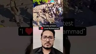 Bareilly protest  &ldquo;I &hearts;️ Love Muhammad&rdquo; #ilovemuhammadﷺ #muhammad #bareilly #bareillyprotest #protest