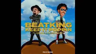 Beatking - Keep It Poppin (ft. Ludacris & Queendom Come) (Clean)
