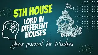 5th House Lord In Different Houses - Your Pursuit For Wisdom