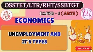 UNEMPLOYMENT AND IT'S TYPES || ECONOMICS || OSSTET/LTR/RHT/SSBTGT