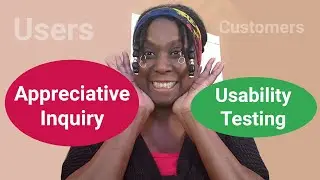 Appreciative Inquiry vs Usability Testing: When to Use Each