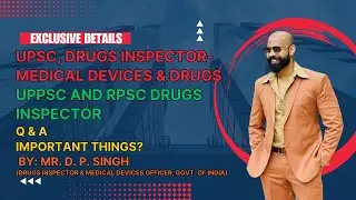 UPSC DRUGS INSPECTOR MEDICAL DEVICES AND DRUGS | UP AND RAJASTHAN DRUGS INSPECTOR | Q & A