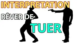 R&Ecirc;VER DE TUER QUELQU'UN | signification des reves | interpretation des reves | dream interpretation