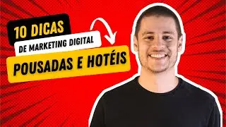 10 DICAS DE MARKETING DIGITAL PARA POUSADAS E HOT&Eacute;IS