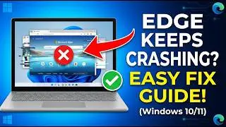 Microsoft Edge Keeps Crashing or Freezing? Easy Fix Guide for Windows 10/11