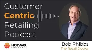 Why Employees Are Key To Customer Centricity with Bob Phibbs