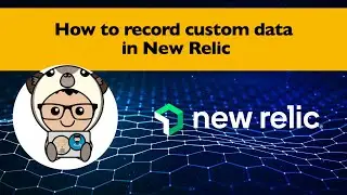 How to record custom data and metric in New Relic monitoring tool