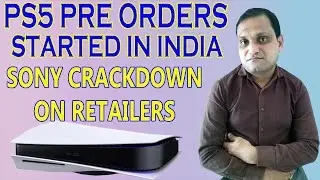 Ps5 Pre Orders Started in India | Sony crackdown on retailers