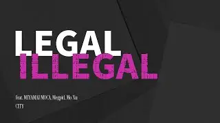 legalgirl illegalgirl / CITY feat. 宮舞モカ, Megpid, Mo Xu【Vocaloid】