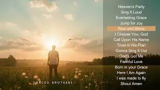 🙏 Graced Brothers &ndash; Complete Worship Album | Christian Pop Music 2025